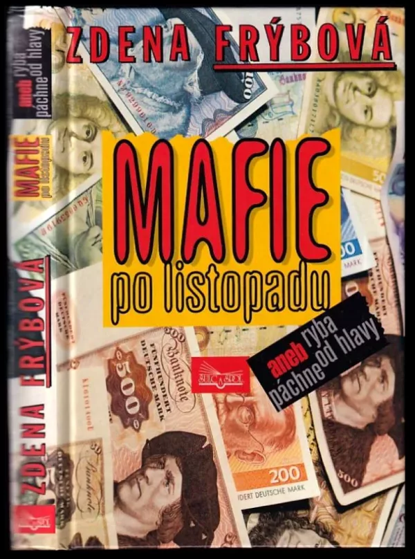 Mafie po listopadu, aneb, Ryba páchne od hlavy