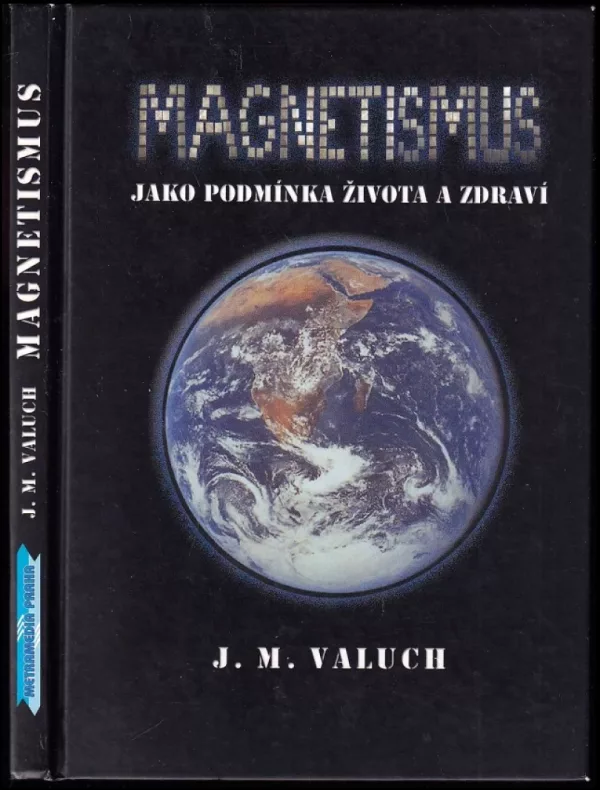 Magnetismus jako podmínka života a zdraví