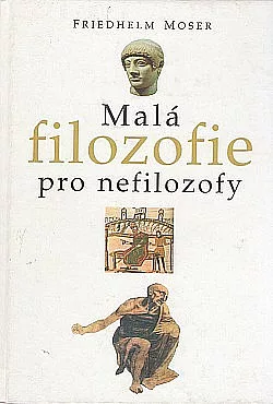 Malá filozofie pro nefilozofy