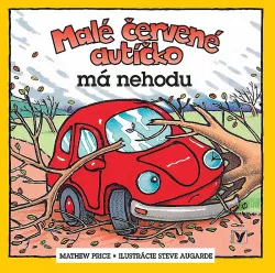 Malé červené autíčko má nehodu