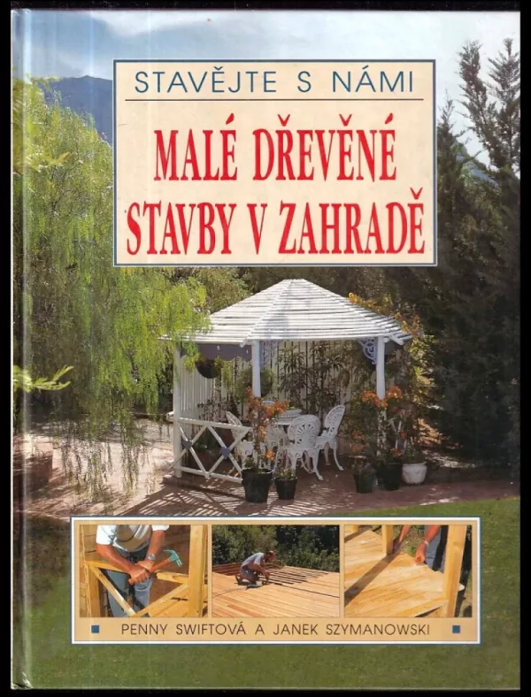 Malé dřevěné stavby v zahradě