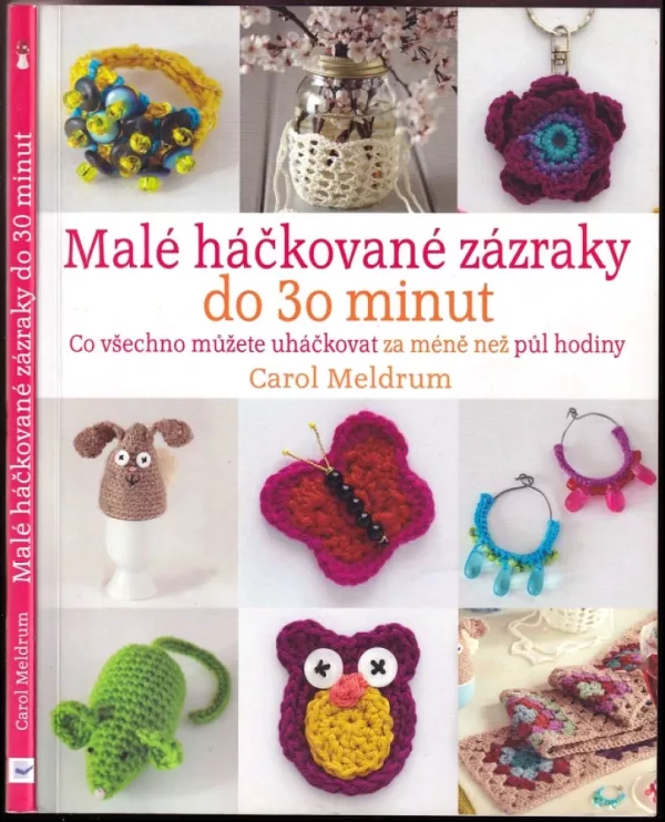 Malé háčkované zázraky do 30 minut