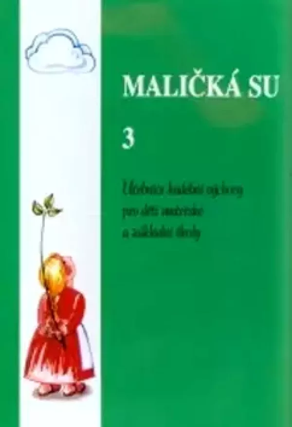 Maličká su