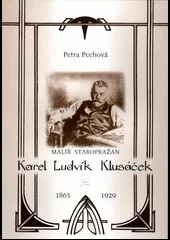 Malíř Staropražan Karel Ludvík Klusáček