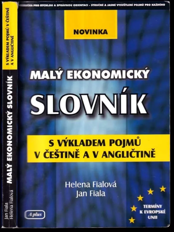 Malý ekonomický slovník s výkladem pojmů v češtině a v angličtině