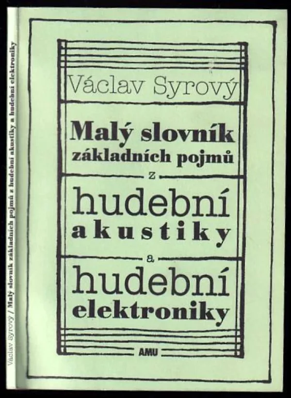 Malý slovník základních pojmů z hudební akustiky a hudební elektroniky