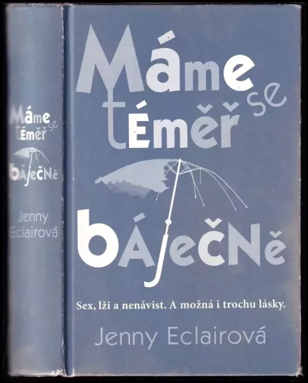 Máme se téměř báječně