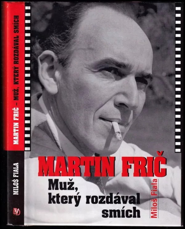 Martin Frič - muž, který rozdával smích