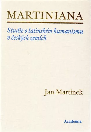Martiniana - Studie o latinském humanismu v českých zemích