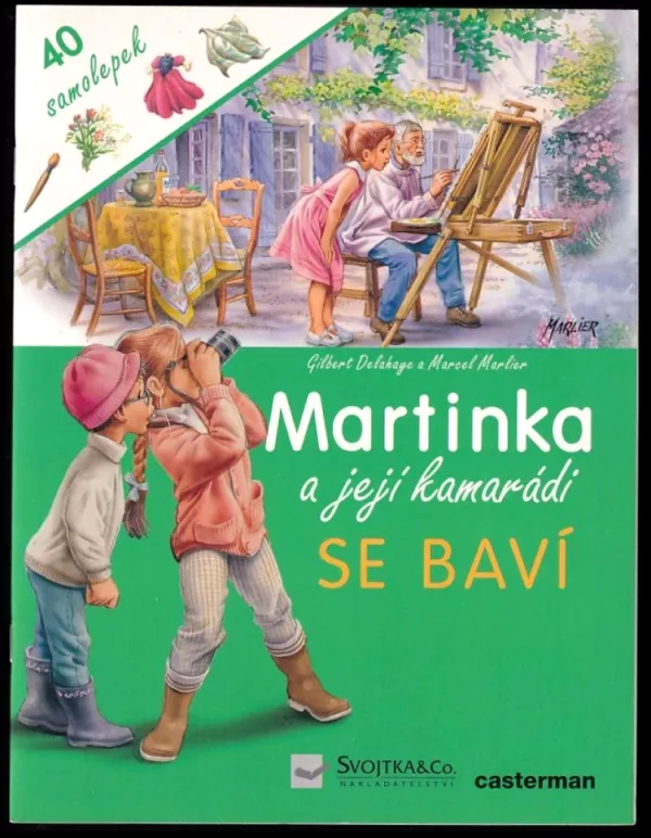 Martinka a její kamarádi se baví