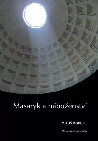 Masaryk a náboženství: Sedm zastavení k 75. výročí úmrtí TGM