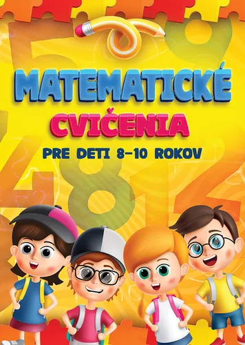 Matematické cvičenia pre deti 8-10 rokov (slovensky)