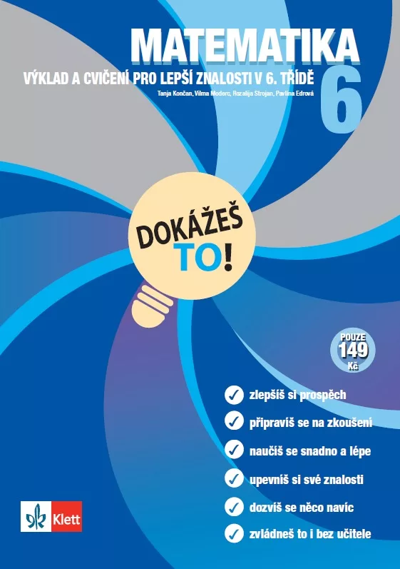Matematika 6 - Dokážeš to! - Výklad a cvičení pro lepší znalosti v 6. třídě