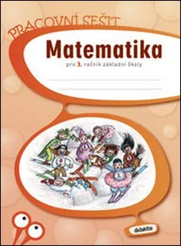 Matematika pro 3.ročník ZŠ - Pracovní sešit