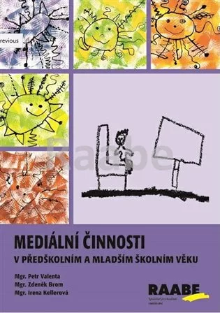 Mediální činnosti v předškolním a mladším školním věku