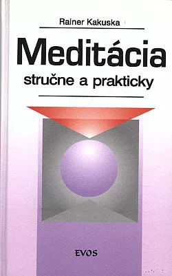 Meditácia stručne a prakticky