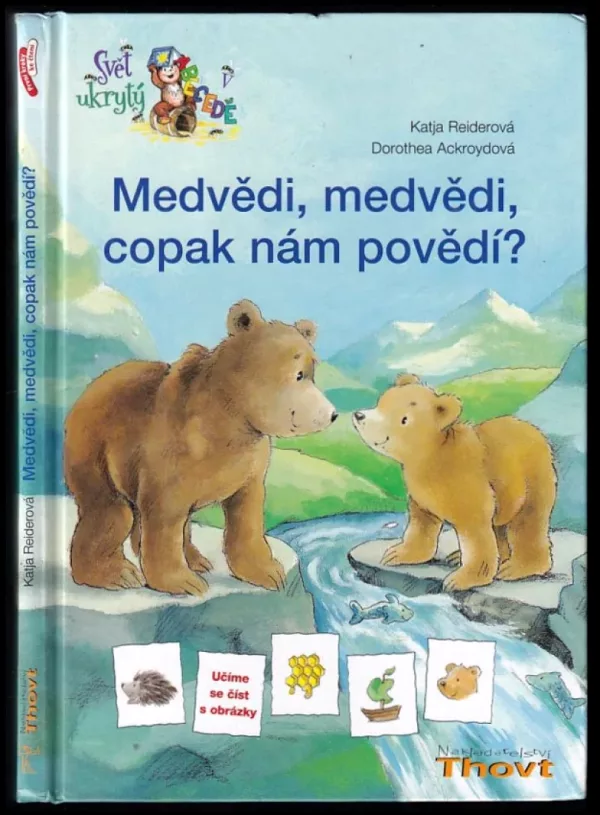 Medvědi, medvědi, copak nám povědí?