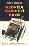 Medvědi objevují oheň