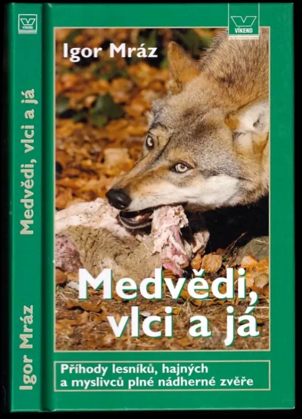 Medvědi, vlci a já
