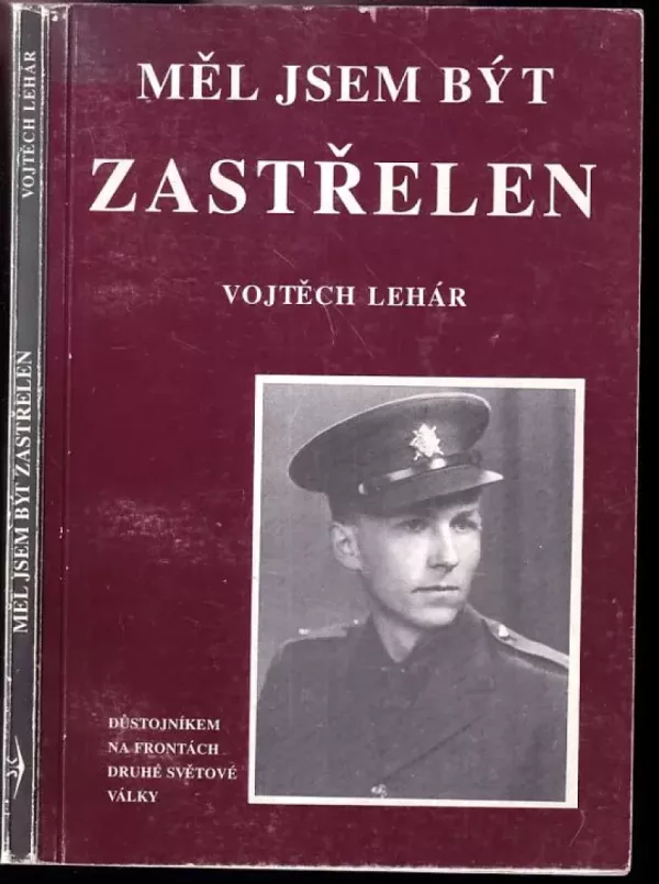 Měl jsem být zastřelen