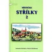 Městečko Střílky 2: pozastavení ve století dvacátém, devatenáctém a osmnáctém