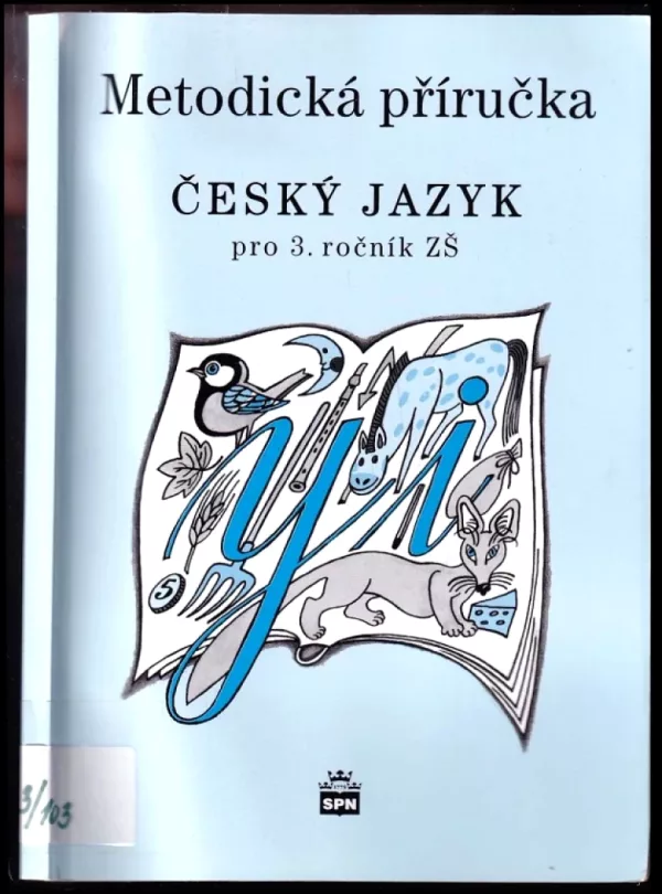 Metodická příručka k učebnici Český jazyk pro 3. ročník základní školy