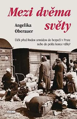 Mezi dvěma světy: Útěk před Rudou armádou do bezpečí v Praze nebo do pekla konce války?