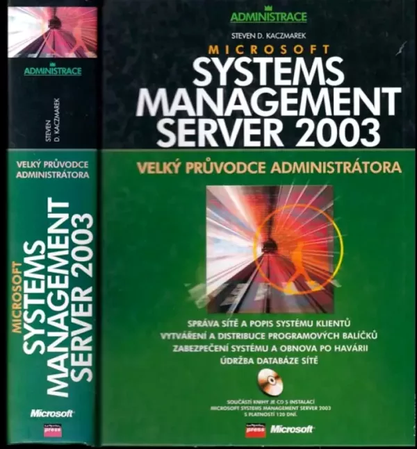 Microsoft Systems Management Server 2003 : velký průvodce administrátora + CD