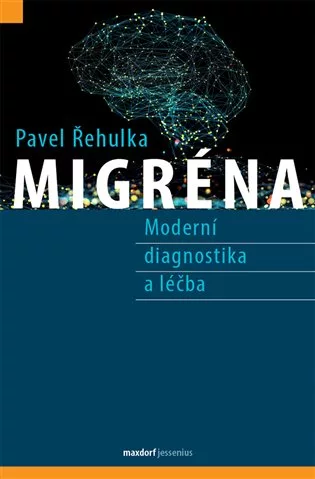 Migréna – Moderní diagnostika a léčba