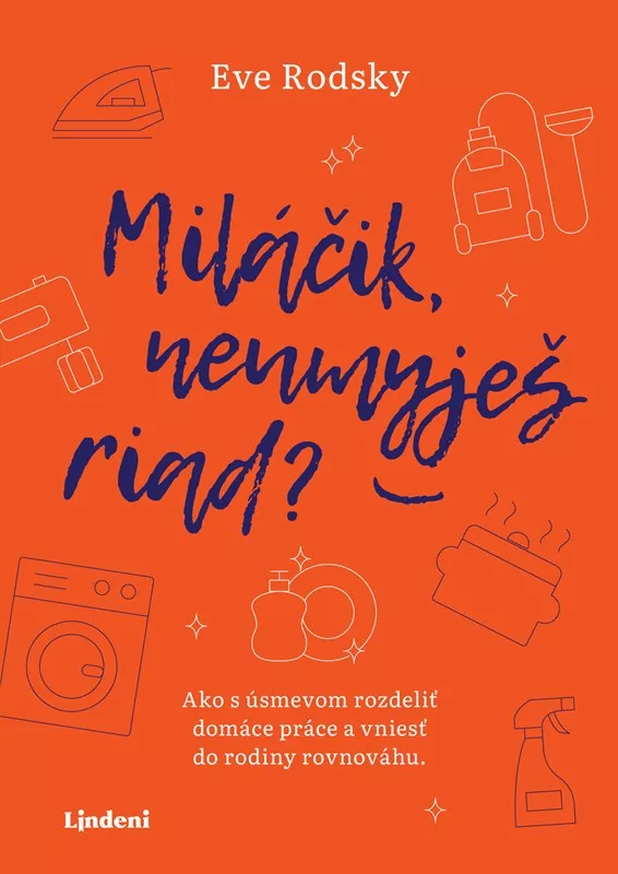 Miláčik, neumyješ riad?