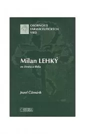 Milan Lehký - zo života a diela