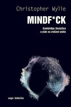 Mindf*ck: Cambridge Analytica a plán na zničení světa