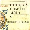 Minulost našeho státu v dokumentech