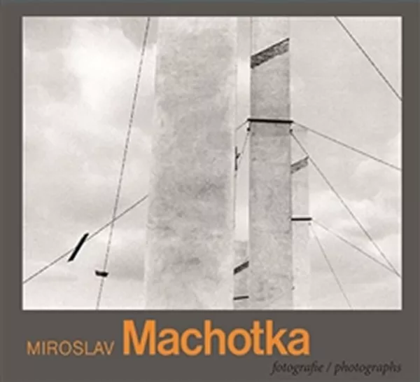 Miroslav Machotka - Fotografie / Photographs