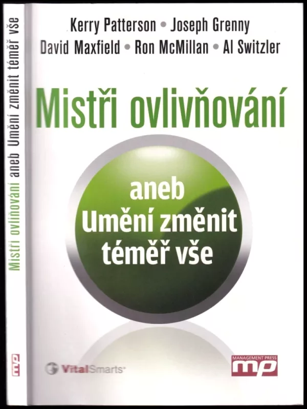 Mistři ovlivňování, aneb, Umění změnit téměř vše