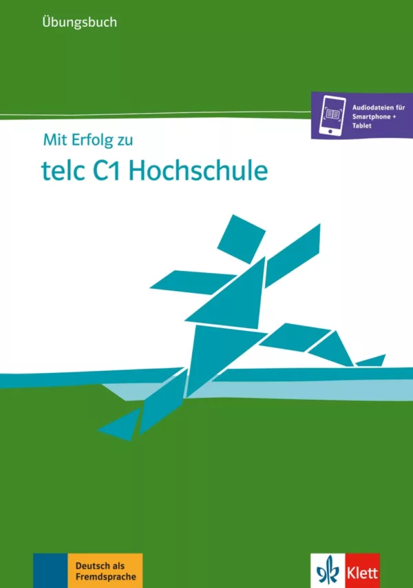 Mit Erfolg zu telc C1 Hochschule – Ubungsbuch