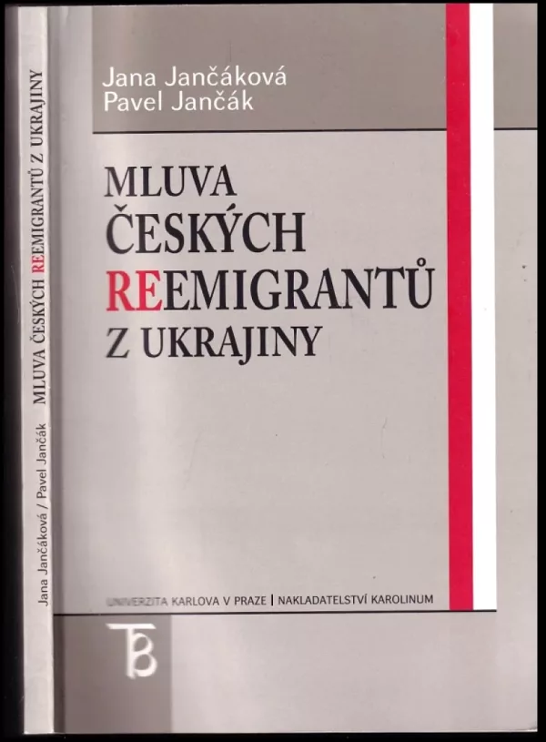 Mluva českých reemigrantů z Ukrajiny