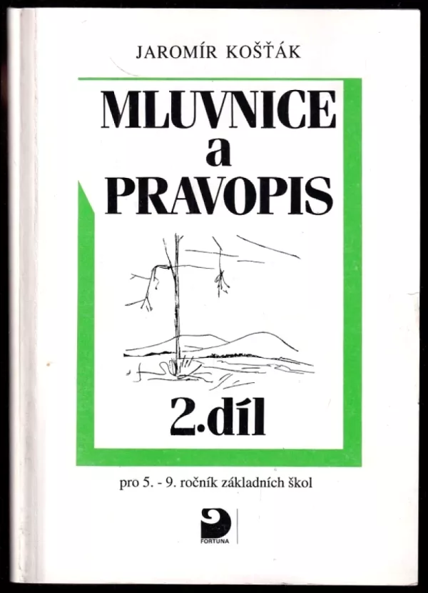 Mluvnice a pravopis pro 5.-9. ročník základních škol - 2. díl