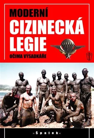 Moderní cizinecká legie očima výsadkáře