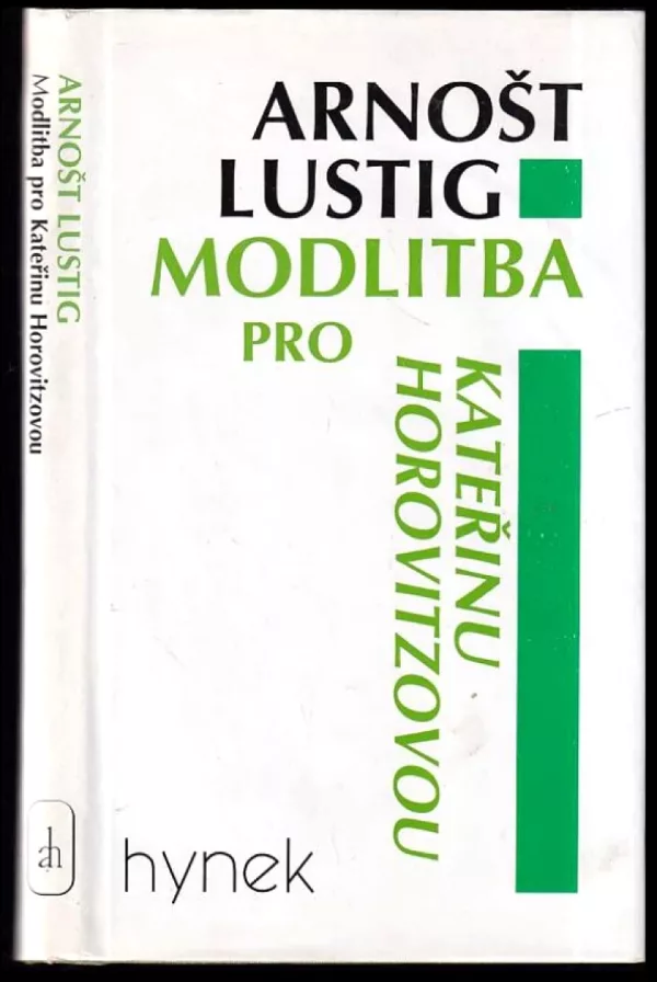 Modlitba pro Kateřinu Horovitzovou DEDIKACE ARNOŠT LUSTIG