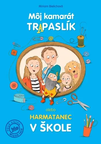 Môj kamarát tr(A)paslík