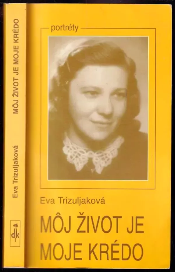 Môj život je moje krédo