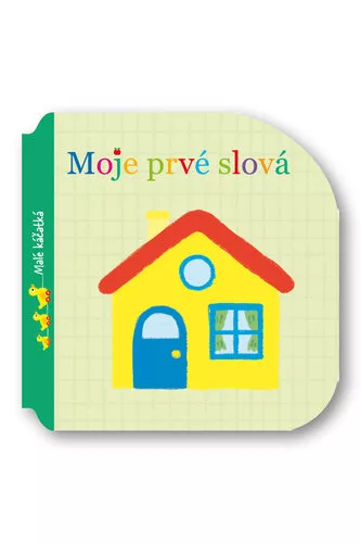 Moje prvé slová Malé káčatká