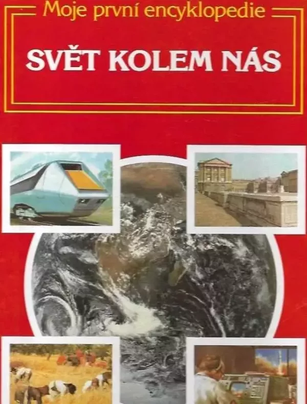 Moje první encyklopedie Svět kolem nás