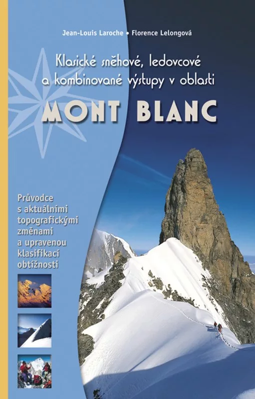 Mont Blanc - Klasické sněhové, ledovcové a kombinované výstupy