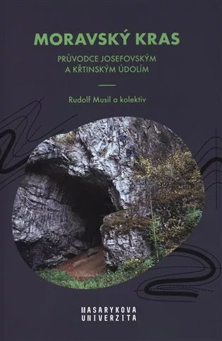 Moravský kras - Průvodce Josefovským a Křtinským údolím