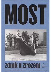 Most - zánik a zrození