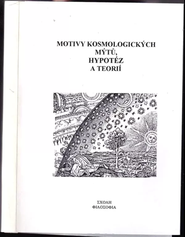 Motivy kosmologických mýtů, hypotéz a teorií