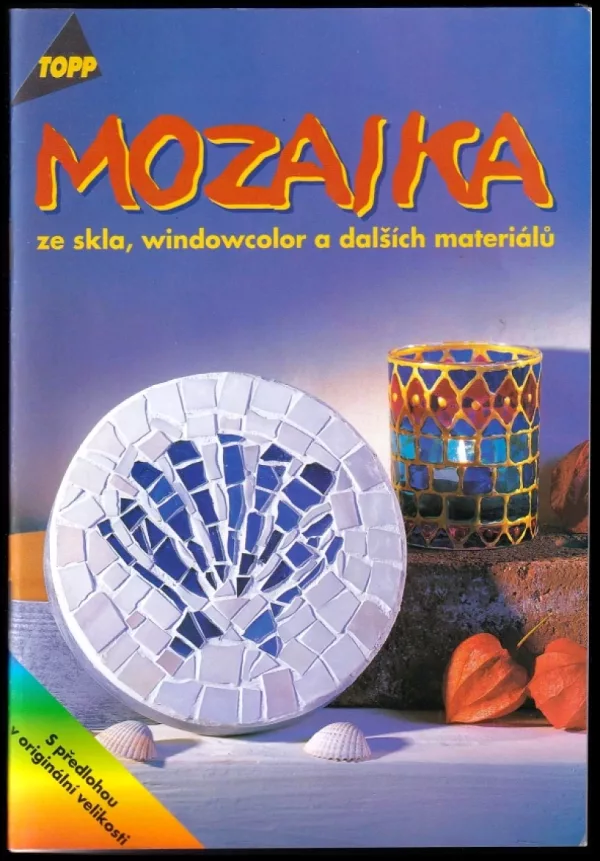 Mozaika ze skla, windowcolor a dalších materiálů