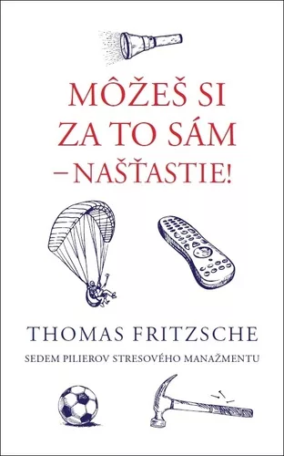 Môžeš si za to sám - našťastie!